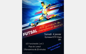 Futsal Championnat District Seniors Samedi 5 Janvier 18H00 - 20H00